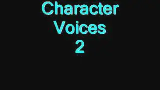 Selection Of Character Voices 2
