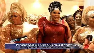 Princess Adebisi's Glitz & Glamour Birthday Bash. Party of the decade