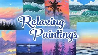 Relaxing Paintings Time Lapse