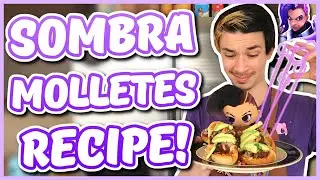 Overwatch - SOMBRA MOLLETES RECIPE (Chef You Wack)