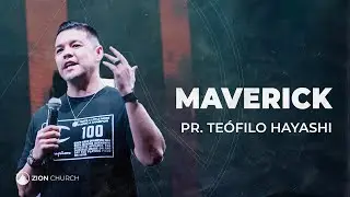 MAVERICK // Pr. Te&oacute;filo Hayashi