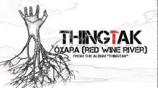 THINGTAK - &Ouml;xar&aacute; (Red wine river)