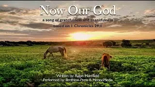 Now Our God (United States), from the Shine recording, Brethren Press & MennoMedia