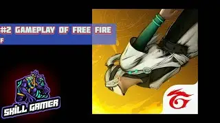 #2 Gameplay of free fire @SkillGame