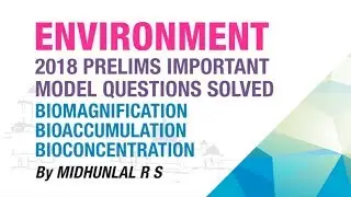 BIOMAGNIFICATION, BIOACCUMULATION, BIOCONCENTRATION | PRELIMS MODEL QUESTION SOLVED | EKAM IAS
