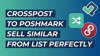 Crosslist to Poshmark Sell Similar from List Perfectly
