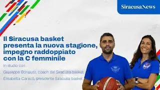 Il Siracusa basket presenta la nuova stagione, impegno raddoppiato con la C femminile