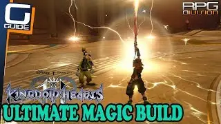 KINGDOM HEARTS 3 - Ultimate Magic Build