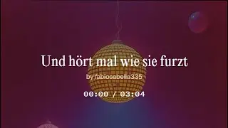 Und hört mal wie sie furzt