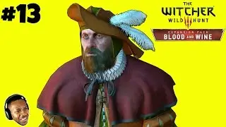 HE CREEPS ME OUT! ► The Witcher 3 Blood And Wine -  Sword & Yrden Build - Walkthrough #13