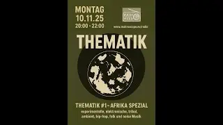 THEMATIK #01 -  AFRIKA (Experimental, Electronic, Tribal, Ambient, Hip-Hop, Noise...)
