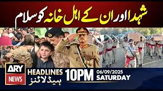 Tribute to the Pakistan Army Hero || ARY News 10 PM Headlines || 6th Sep 2025