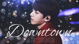 [FMV] Downtown | Jeon JungKook