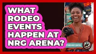 What Rodeo Events Happen At NRG Arena?