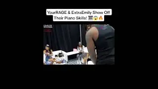YourRAGE & ExtraEmily Show Off Their Piano Skills! 🎹😱🔥 #funny #funnystreammoments #livestreaming