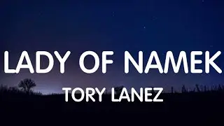 Tory Lanez - Lady Of Namek (Lyrics) New Song