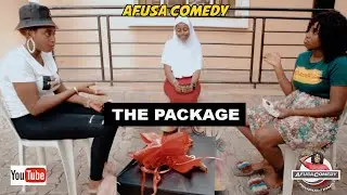 THE PACKAGE || AFUSA COMEDY || HILARIOUS