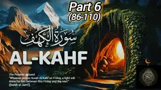 Surah Al-Kahf (86&ndash;110) | The Final Message of Guidance