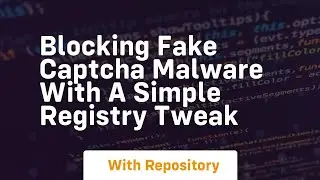 Blocking fake captcha malware with a simple registry tweak