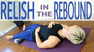 75 Minute Yin Yoga Class | Relish in the Rebound