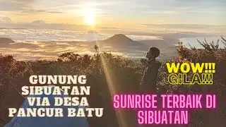 Ekstrim!!! Mendaki Gunung Sibuatan // Gunung Tertinggi di Sumatera Utara