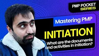 What are the documents and activities in initiation? #pmp