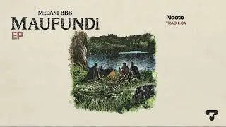 Medani BBB - Ndoto (Official Music Audio) Track No 04