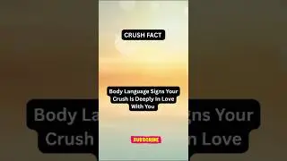 Body Language Signs Your Crush Is In Love With You #bodylanguagesigns #shorts