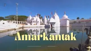 Amarkantak Chale Hum | Amarkantak Tourist Places | Amarkantak Temple |