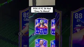 POV: If FC 26 Ultimate Team Had &ldquo;Ones To Watch&rdquo;