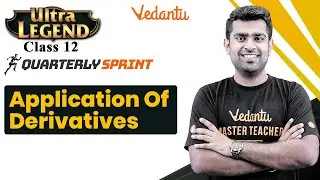 Application Of Derivatives Class 12 | Maths | Ultralegend | Shimon Sir | Vedantu Enlite JEE