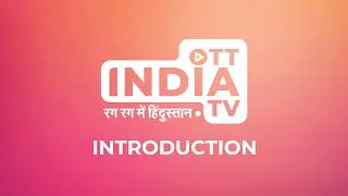 Introduction of OTT India TV | India's First Hybrid OTT Platform