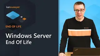 Windows Server EOL - Lansweeper report on Windows Server End-of-Life