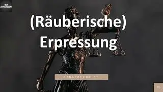 R&auml;uberische Erpressung &sect;&sect; 253, 255 StGB | Strafrecht BT 22