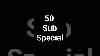 50 SUBSCRIBER SPECIAL!