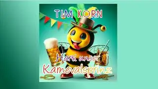 Tim Korn - Harti, unser Karnevalsprinz