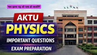 B.Tech 1st Year Physics AKTU | Exam Oriented Questions 📘 #AKTUExam #physicspreparation  #engineering