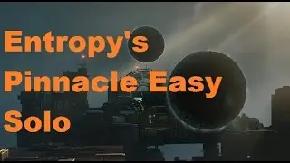 Destiny-Entropy's Pinnical easy solo
