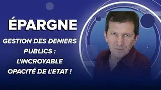 Gestion des deniers publics : l'incroyable opacit&eacute; de l'Etat !
