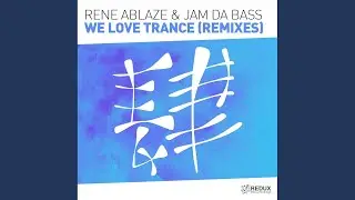 We Love Trance (Remixes) (Fisical Project Extended Remix)