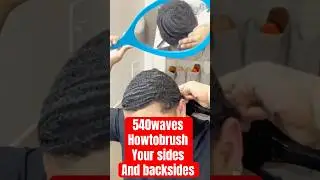 #540waves how to brush your sides n back side