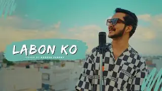 Labon Ko | Revisited | Adresh Pandey