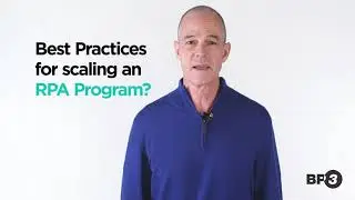 Three Best Practices for Scaling RPA