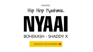 Hip Hop Kashmir | NYAAI (Dispute) | BOHEKASH-SHADDY X | Official Teaser Rap2020 |latestrap KASHMIRI