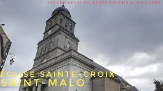 Cloches: (🇫🇷35) Saint-Malo /⛪ église Sainte-Croix /🔔plénum