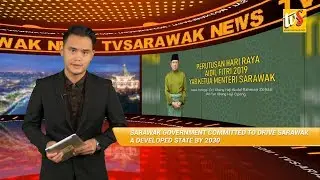 Sarawak Government Committed To Drive Sarawak A Developed State By 2030