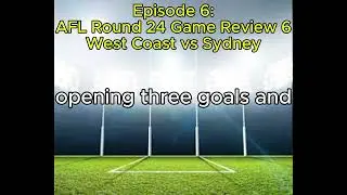 Footy Banter AFL Round 24 Game Review 6 E06