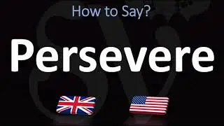How to Pronounce Persevere? (2 WAYS!) UK/British Vs US/American English Pronunciation