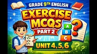 Class 9th English Exercise MCQs Part 2 | Unit 4, 5 & 6 | Exam Preparation #education #news #ssc #pms