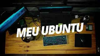 Meu ambiente de desenvolvimento no Linux Ubuntu 18.04